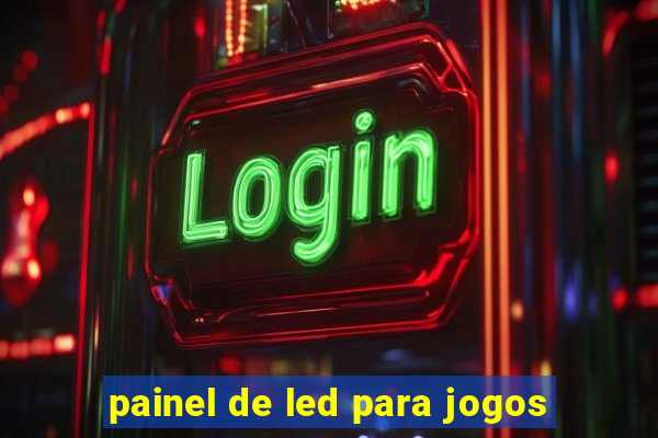 painel de led para jogos